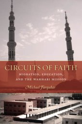 book Circuits of Faith: Migration, Education, and the Wahhabi Mission