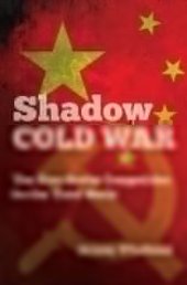 book Shadow Cold War: The Sino-Soviet Competition for the Third World