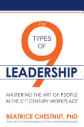 book The 9 Types of Leadership: Mastering the Art of People in the 21st Century Workplace