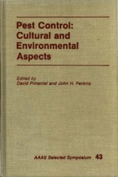 book Pest control : cultural and environmental aspects : (papers pres.at the Symposium on environmental, socioeconomic, and political aspects of pest management systems : held at the AAAS national annual meeting, Houston - Tex., January 3-8, 1979)