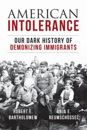 book American Intolerance: Our Dark History of Demonizing Immigrants