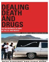 book Dealing Death and Drugs: The Big Business of Dope in the U.S. and Mexico