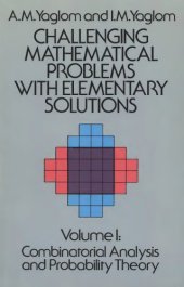 book Challenging mathematical problems with elementary solutions