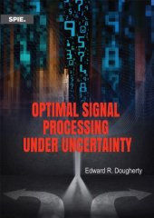 book Optimal Signal Processing Under Uncertainty