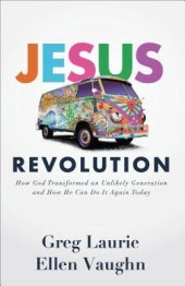 book Jesus Revolution: How God Transformed an Unlikely Generation and How He Can Do It Again Today