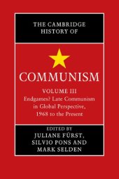 book The Cambridge History of Communism: Volume 3, Endgames? Late Communism in Global Perspective, 1968 to the Present