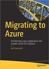 book Migrating to Azure: Transforming Legacy Applications into Scalable Cloud-First Solutions