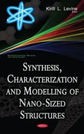 book Synthesis, characterization, and modelling of nano-sized structures