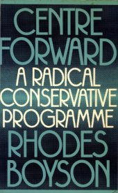 book Centre forward: a radical conservative programme