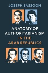 book Anatomy of Authoritarianism in the Arab Republics