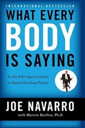 book What Every BODY is Saying: An Ex-FBI Agent’s Guide to Speed-Reading People