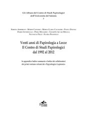 book Venti anni di Papirologia a Lecce : Il Centro di Studi Papirologici dal 1992 al 2012 : In appendice Indice sommario e Indice dei collaboratori dei primi ventuno volumi dei «Papyrologica Lupiensia»