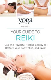 book Yoga Journal Presents Your Guide to Reiki