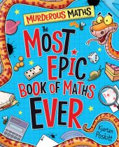 book Murderous Maths: The Most Epic Book of Maths EVER