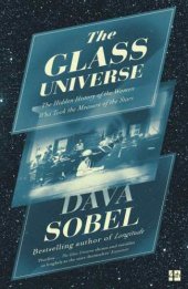 book The Glass Universe: The Hidden History of the Women Who Took the Measure of the Stars