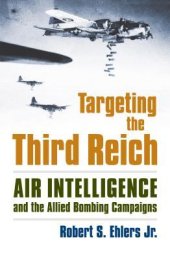 book Targeting the Third Reich: Air Intelligence and the Allied Bombing Campaigns