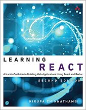 book Learning React: A Hands-On Guide to Building Web Applications Using React and Redux