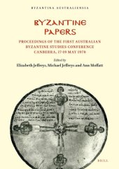 book Byzantine Papers: Proceedings of the First Australian Byzantine Studies Conference, Canberra, 17-19 May 1978