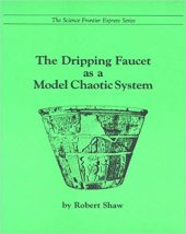 book The Dripping Faucet as a Model Chaotic System