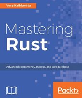 book Mastering Rust: Advanced concurrency, macros, and safe database