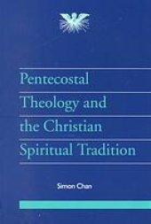 book Pentecostal theology and the Christian spiritual tradition