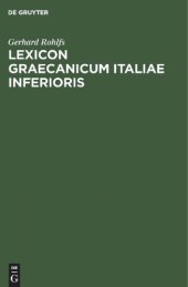 book Lexicon Graecanicum Italiae Inferioris: Etymologisches Wörterbuch der unteritalischen Gräzität