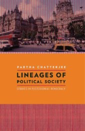 book Lineages of Political Society: Studies in Postcolonial Democracy