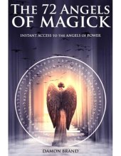 book The 72 Angels of Magick: Instant Access to the Angels of Power