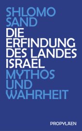 book Die Erfindung des Landes Israel Mythos und Wahrheit