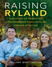 book Raising Ryland: Our Story of Parenting a Transgender Child with No Strings Attached