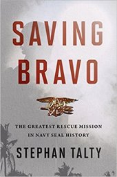 book Saving Bravo: The Greatest Rescue Mission in Navy SEAL History