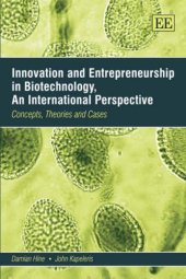 book Innovation And Entrepreneurship in Biotechnology, An International Perspective: Concepts, Theories and Cases