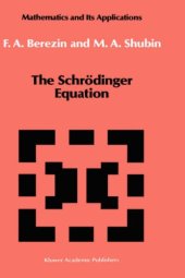 book The Schrödinger Equation (Mathematics and its Applications)