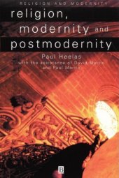 book Religion, Modernity and Postmodernity (Religion and Spirituality in the Modern World)