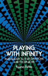 book Playing with Infinity: Mathematical Explorations and Excursions