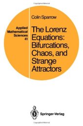 book The Lorenz Equations: Bifurcations, Chaos, and Strange Attractors (Applied Mathematical Sciences)