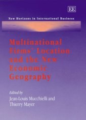 book Multinational Firms' Location And The New Economic Geography (New Horizons in International Business Series)