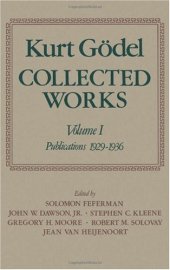 book Collected Works: Volume I: Publications 1929-1936 (Godel, Kurt//Collected Works)