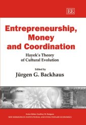 book Entrepreneurship, Money And Coordination: Hayek's Theory of Cultural Evolution (New Horizons in Institutional and Evolutionary Economics Series)