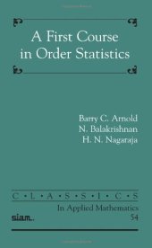 book A First Course in Order Statistics (Classics in Applied Mathematics)