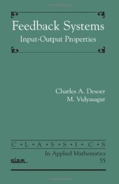 book Feedback Systems: Input-Output Properties (Classics in Applied Mathematics)