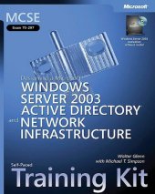 book MCSE Self-Paced Training Kit (Exam 70-297): Designing a Microsoft Windows Server 2003 Active Directory and Network Infrastructure: (Exam 70-297); Designing ... Active Directory and Network Infrastructure