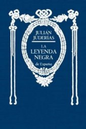 book La leyenda negra y la verdad histórica