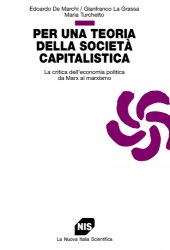 book Per una teoria della società capitalistica. La critica dell’economia politica da Marx al marxismo