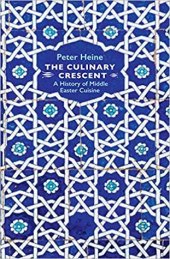 book The Culinary Crescent: A History of Middle Eastern Cuisine