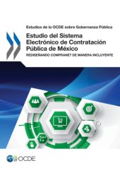 book Estudio del Sistema Electrónico de Contratación Pública de México : rediseñando CompraNet de manera incluyente.