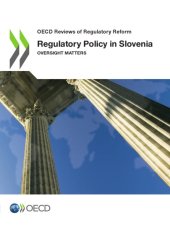 book Regulatory policy in Slovenia : oversight matters.