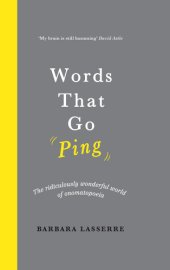 book Words That Go Ping: The ridiculously wonderful world of onomatopoeia