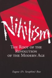 book Nihilism: The Root of the Revolution of the Modern Age