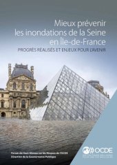 book Mieux prévenir les inondations de la Seine en Île-de-France : Progrès réalisés et enjeux pour l’avenir